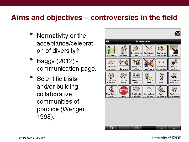Aims and objectives – controversies in the field • • • Normativity or the Aims and objectives – controversies in the field • • • Normativity or the