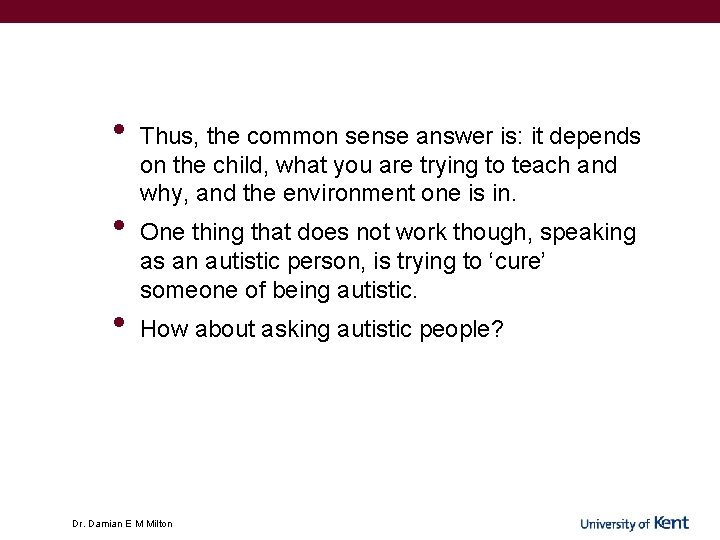 • • • Thus, the common sense answer is: it depends on the • • • Thus, the common sense answer is: it depends on the