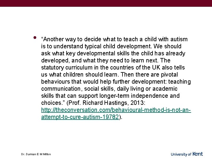 • “Another way to decide what to teach a child with autism is • “Another way to decide what to teach a child with autism is