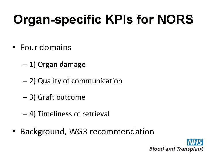 Organ-specific KPIs for NORS • Four domains – 1) Organ damage – 2) Quality