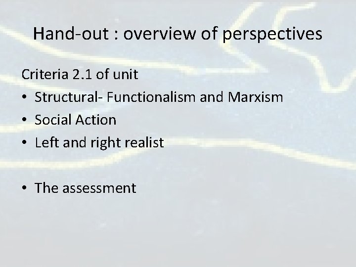 Hand-out : overview of perspectives Criteria 2. 1 of unit • Structural- Functionalism and Hand-out : overview of perspectives Criteria 2. 1 of unit • Structural- Functionalism and