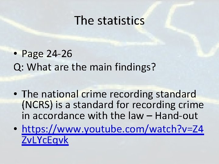 The statistics • Page 24 -26 Q: What are the main findings? • The The statistics • Page 24 -26 Q: What are the main findings? • The