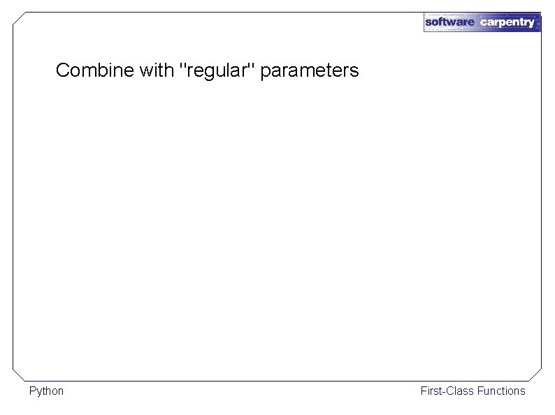 Combine with "regular" parameters Python First-Class Functions 