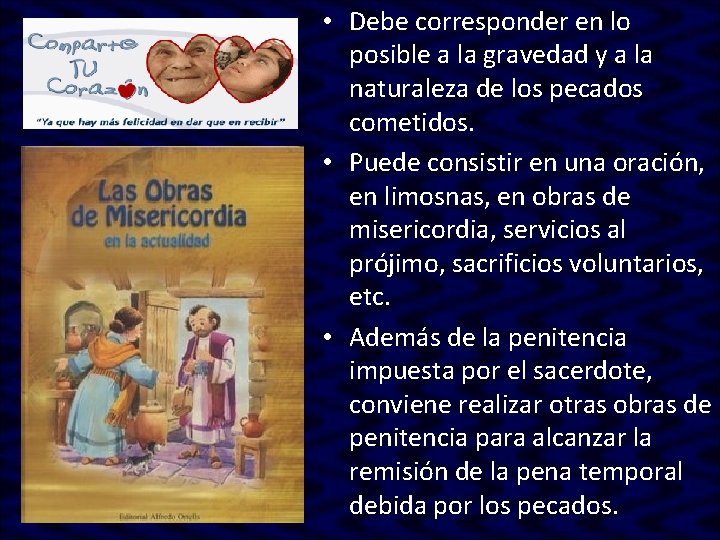 • Debe corresponder en lo posible a la gravedad y a la naturaleza • Debe corresponder en lo posible a la gravedad y a la naturaleza