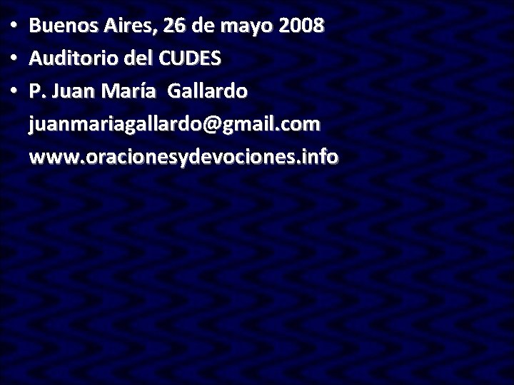 • • • Buenos Aires, 26 de mayo 2008 Auditorio del CUDES P. • • • Buenos Aires, 26 de mayo 2008 Auditorio del CUDES P.