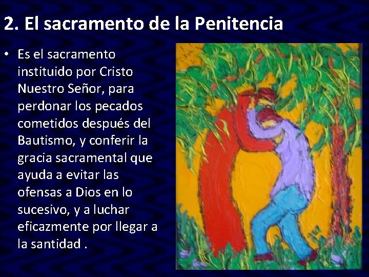 2. El sacramento de la Penitencia • Es el sacramento instituido por Cristo Nuestro 2. El sacramento de la Penitencia • Es el sacramento instituido por Cristo Nuestro