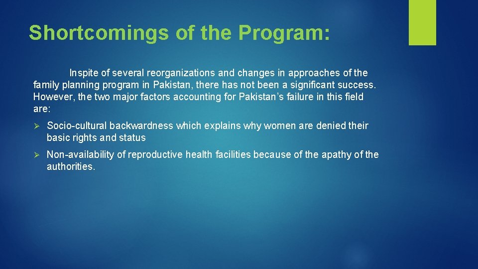 Shortcomings of the Program: Inspite of several reorganizations and changes in approaches of the