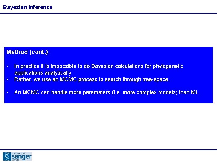 Bayesian inference Method (cont. ): • • In practice it is impossible to do