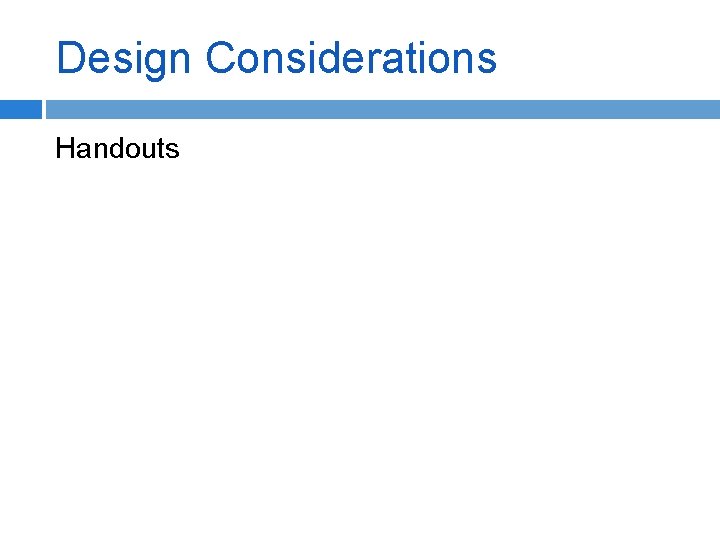 Design Considerations Handouts 