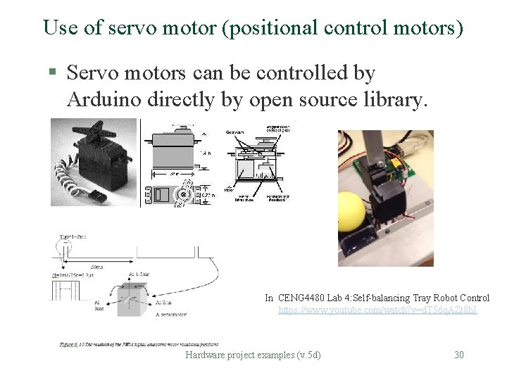 Use of servo motor (positional control motors) § Servo motors can be controlled by Use of servo motor (positional control motors) § Servo motors can be controlled by