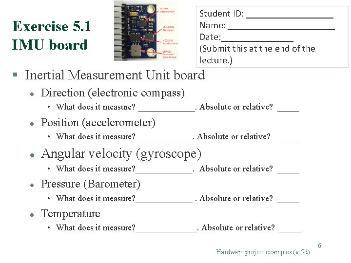 Exercise 5. 1 IMU board Student ID: _________ Name: ___________ Date: ________ (Submit this Exercise 5. 1 IMU board Student ID: _________ Name: ___________ Date: ________ (Submit this