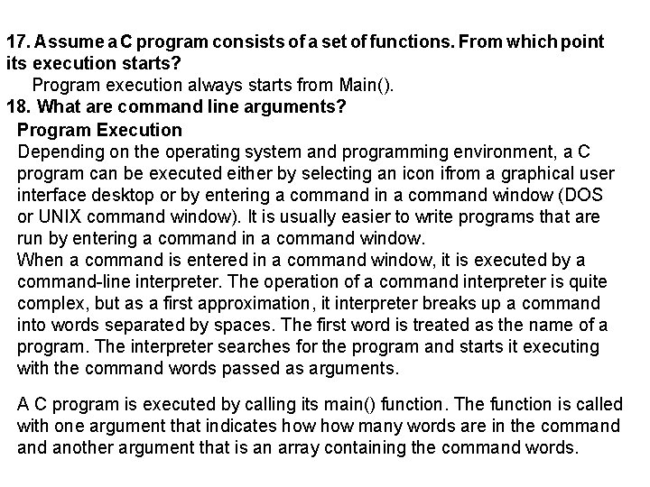 17. Assume a C program consists of a set of functions. From which point