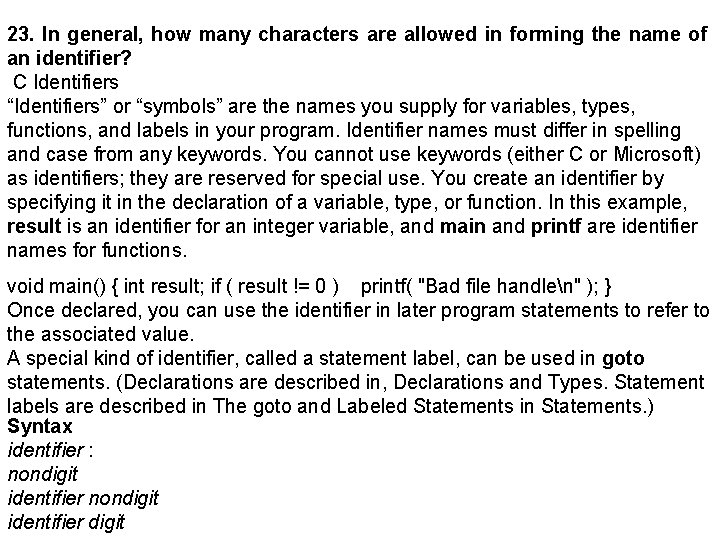 23. In general, how many characters are allowed in forming the name of an