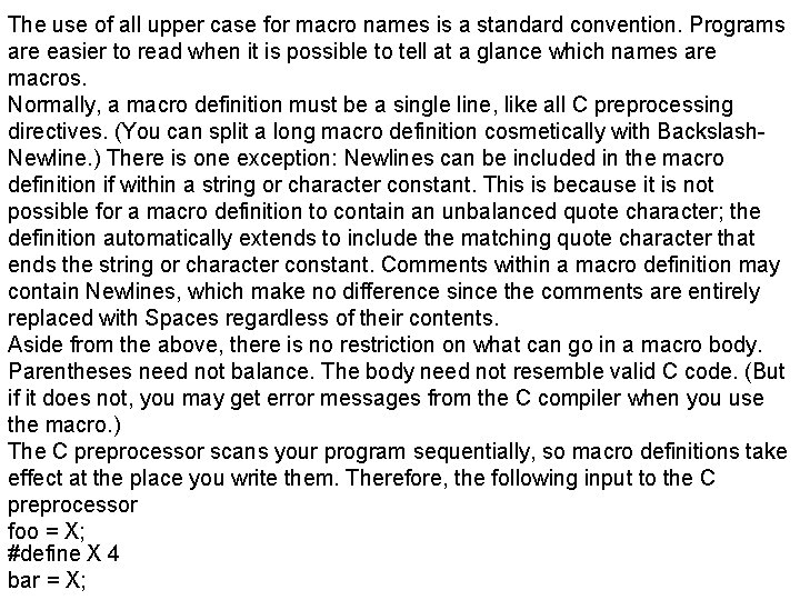 The use of all upper case for macro names is a standard convention. Programs