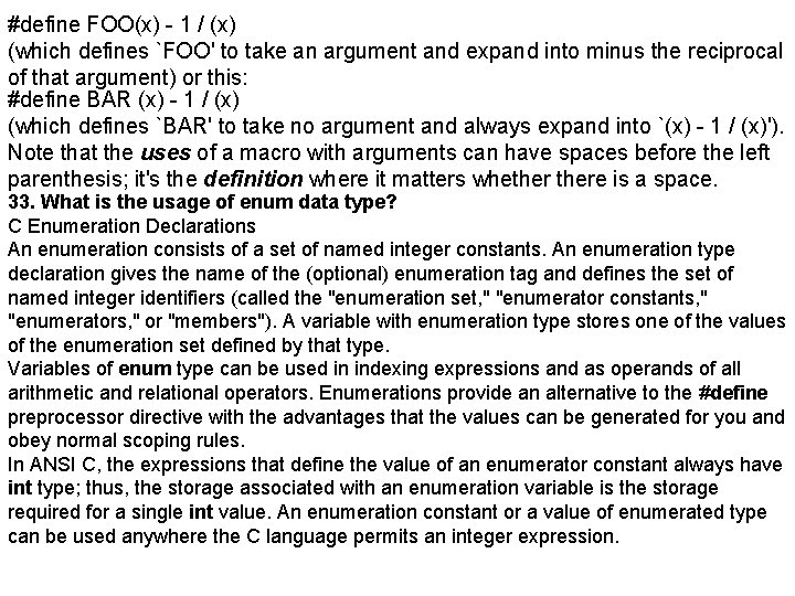 #define FOO(x) - 1 / (x) (which defines `FOO' to take an argument and