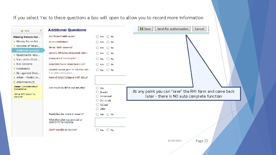 If you select Yes to these questions a box will open to allow you