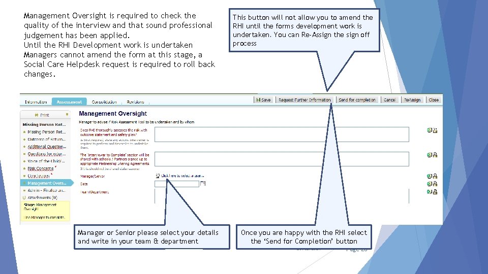 Management Oversight is required to check the quality of the interview and that sound