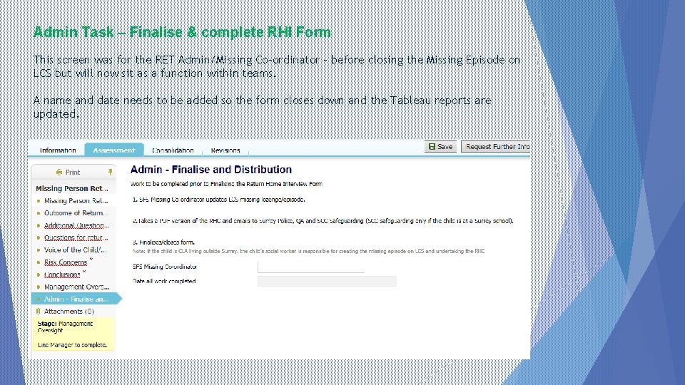 Admin Task – Finalise & complete RHI Form This screen was for the RET