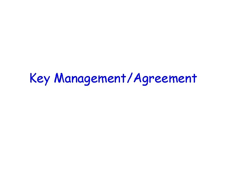 Key Management/Agreement 