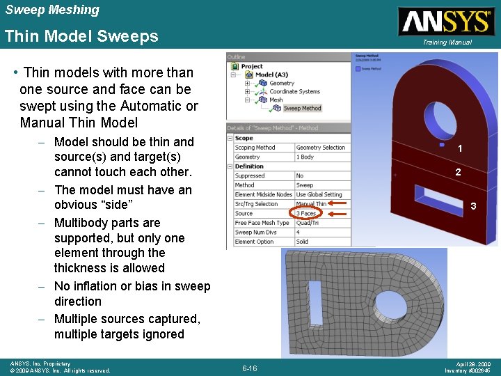 Sweep Meshing Thin Model Sweeps Training Manual • Thin models with more than one