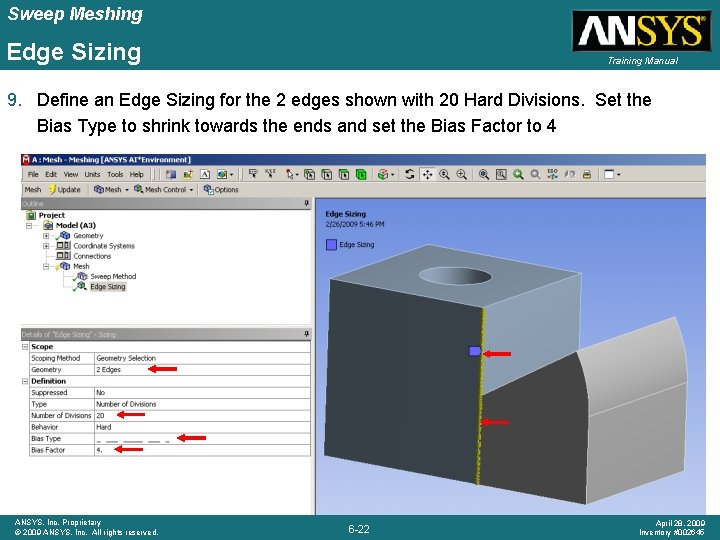 Sweep Meshing Edge Sizing Training Manual 9. Define an Edge Sizing for the 2