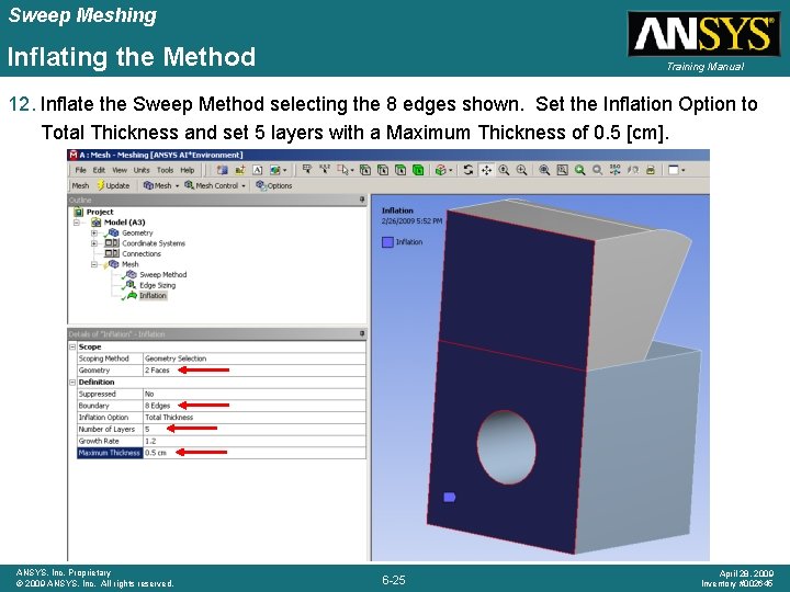 Sweep Meshing Inflating the Method Training Manual 12. Inflate the Sweep Method selecting the