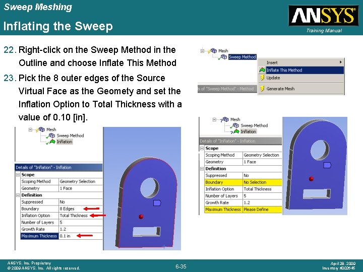 Sweep Meshing Inflating the Sweep Training Manual 22. Right-click on the Sweep Method in