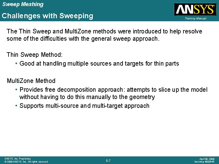 Sweep Meshing Challenges with Sweeping Training Manual The Thin Sweep and Multi. Zone methods