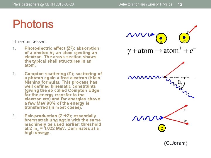 Physics teachers @ CERN 2018 -02 -20 Detectors for High Energy Physics 12 Photons