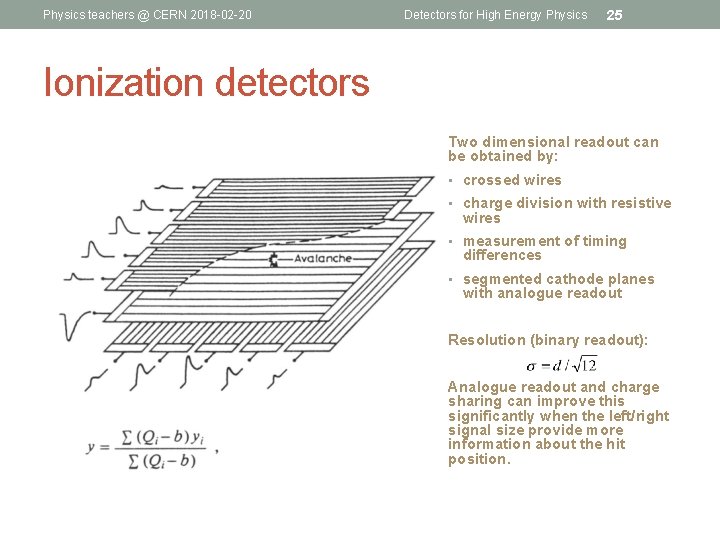 Physics teachers @ CERN 2018 -02 -20 Detectors for High Energy Physics 25 Ionization