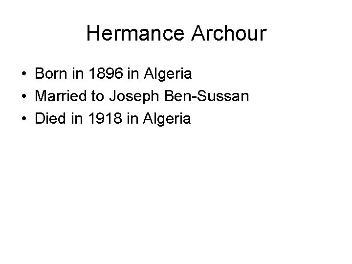 Hermance Archour • Born in 1896 in Algeria • Married to Joseph Ben-Sussan •