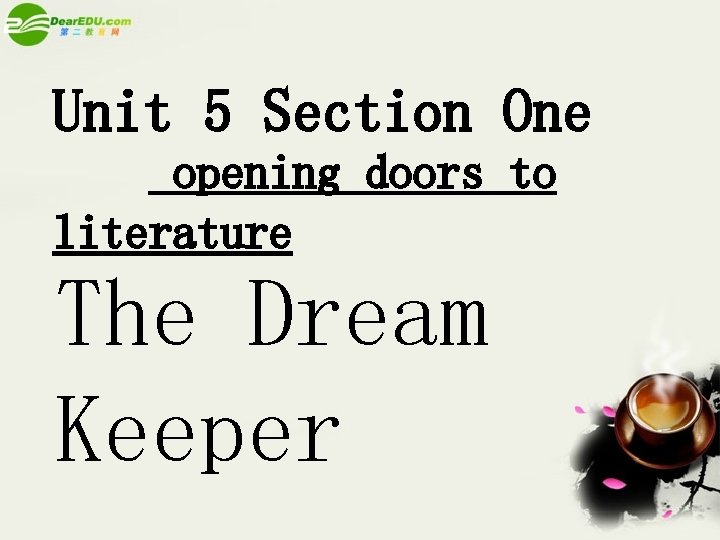 Unit 5 Section One opening doors to literature The Dream Keeper 
