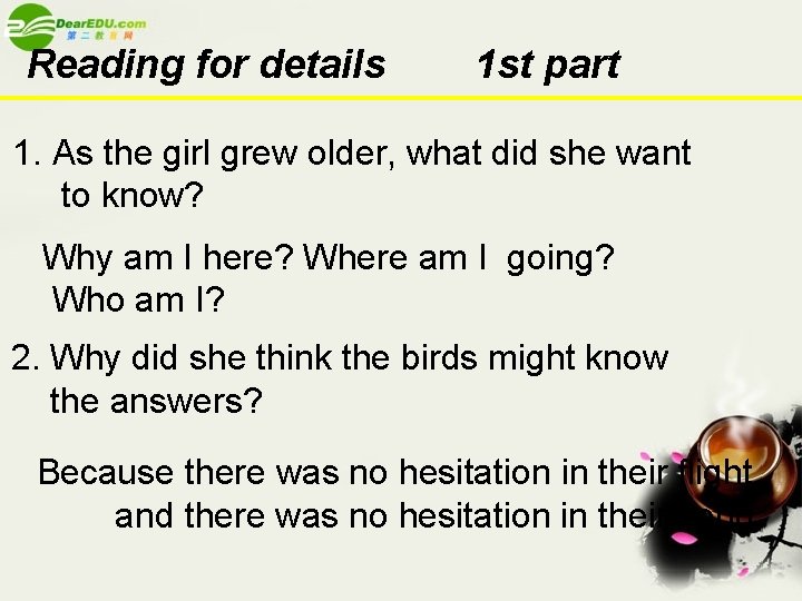 Reading for details 1 st part 1. As the girl grew older, what did