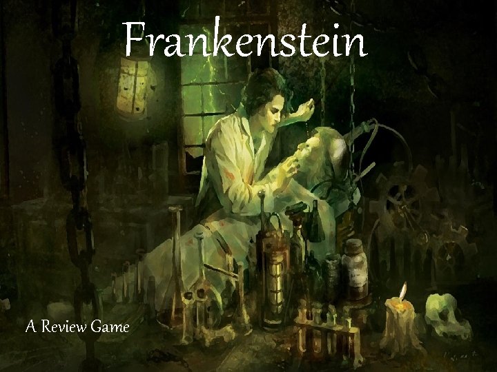 Frankenstein A Review Game 