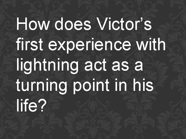 How does Victor’s first experience with lightning act as a turning point in his