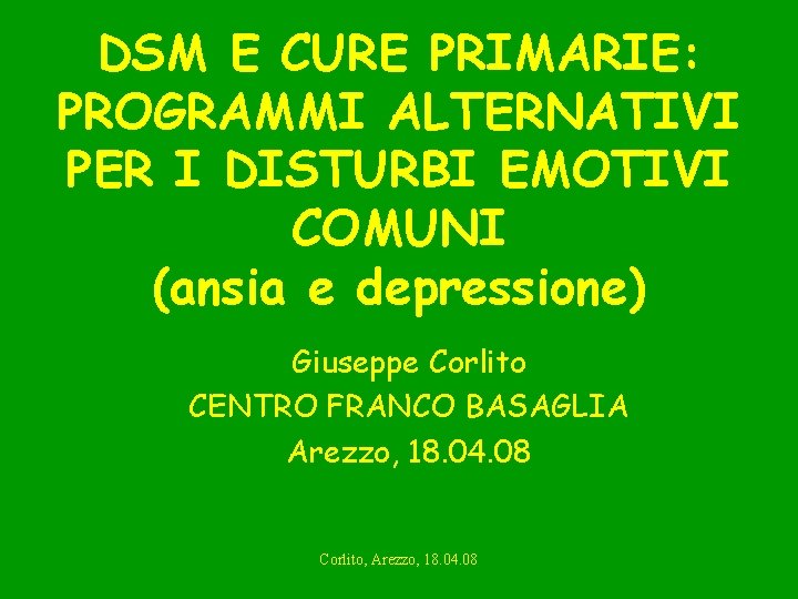 DSM E CURE PRIMARIE: PROGRAMMI ALTERNATIVI PER I DISTURBI EMOTIVI COMUNI (ansia e depressione)