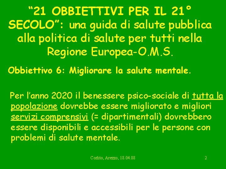 “ 21 OBBIETTIVI PER IL 21° SECOLO”: una guida di salute pubblica alla politica