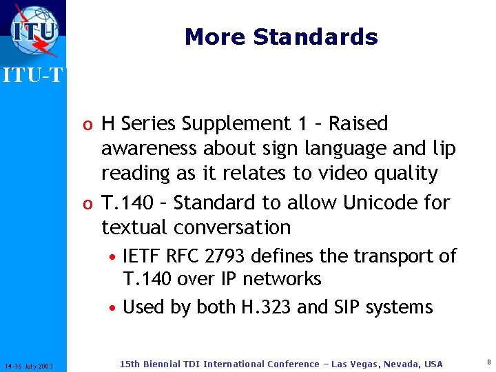More Standards ITU-T o H Series Supplement 1 – Raised awareness about sign language