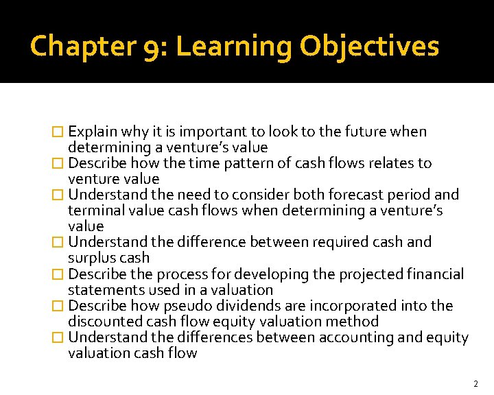 Chapter 9: Learning Objectives � Explain why it is important to look to the