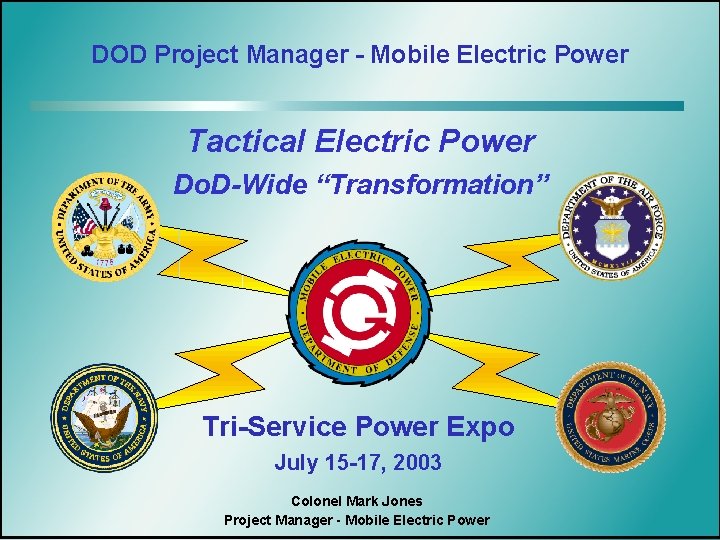 DOD Project Manager Mobile Electric Power Tactical Electric