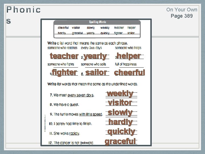 On Your Own Page 389 teacher yearly fighter helper sailor cheerful weekly visitor slowly On Your Own Page 389 teacher yearly fighter helper sailor cheerful weekly visitor slowly