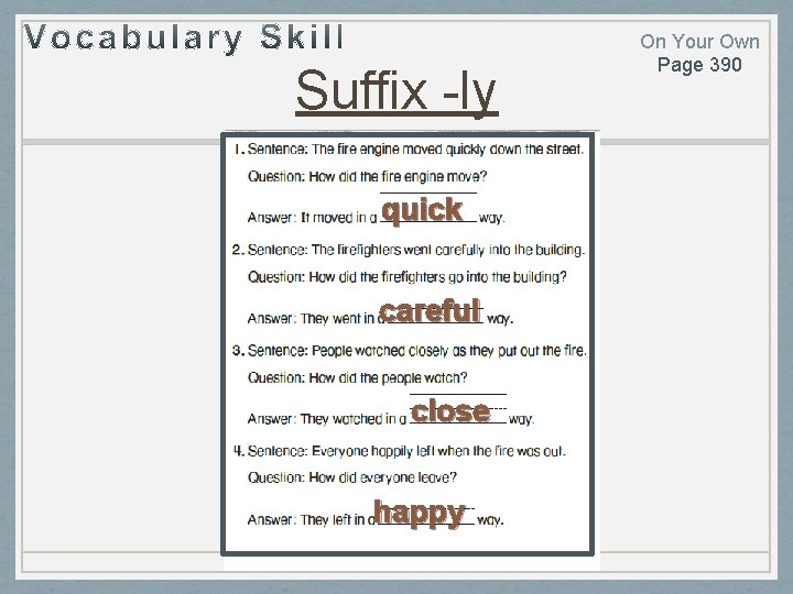 Suffix -ly quick careful close happy On Your Own Page 390 Suffix -ly quick careful close happy On Your Own Page 390