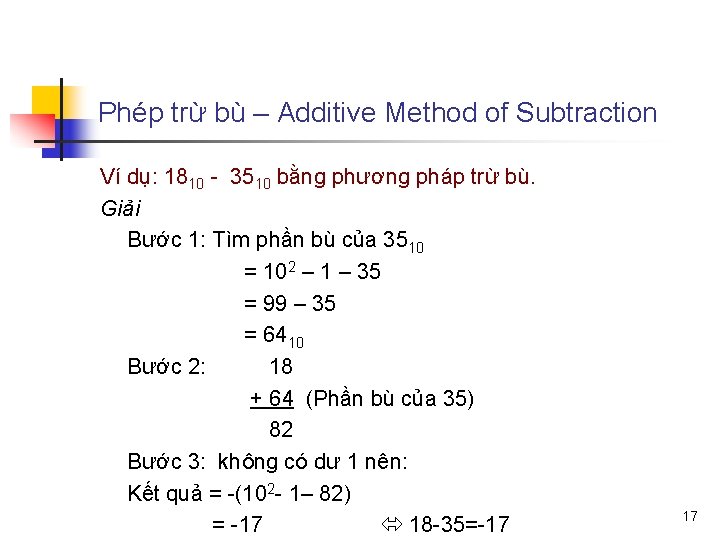 Phép trừ bù – Additive Method of Subtraction Ví dụ: 1810 - 3510 bằng