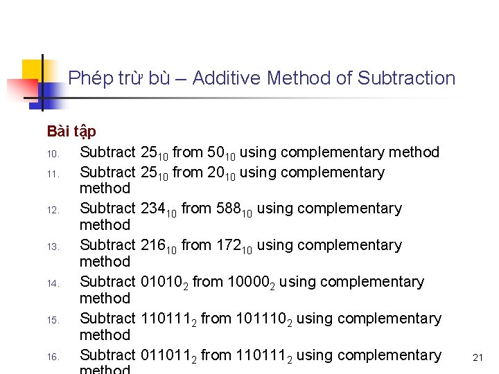 Phép trừ bù – Additive Method of Subtraction Bài tập 10. Subtract 2510 from