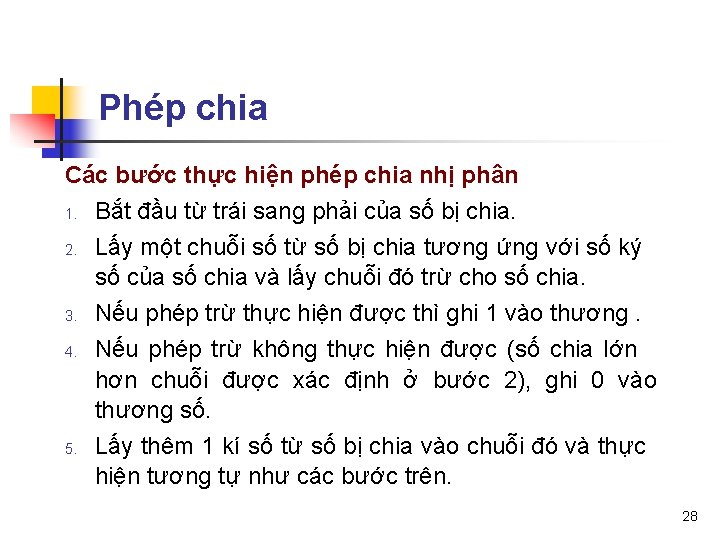 Phép chia Các bước thực hiện phép chia nhị phân 1. 2. 3. 4.