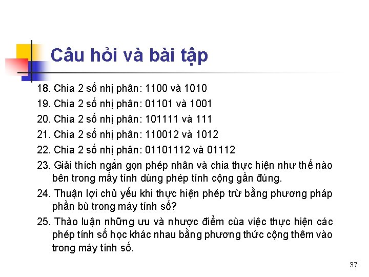 Câu hỏi và bài tập 18. Chia 2 số nhị phân: 1100 và 1010