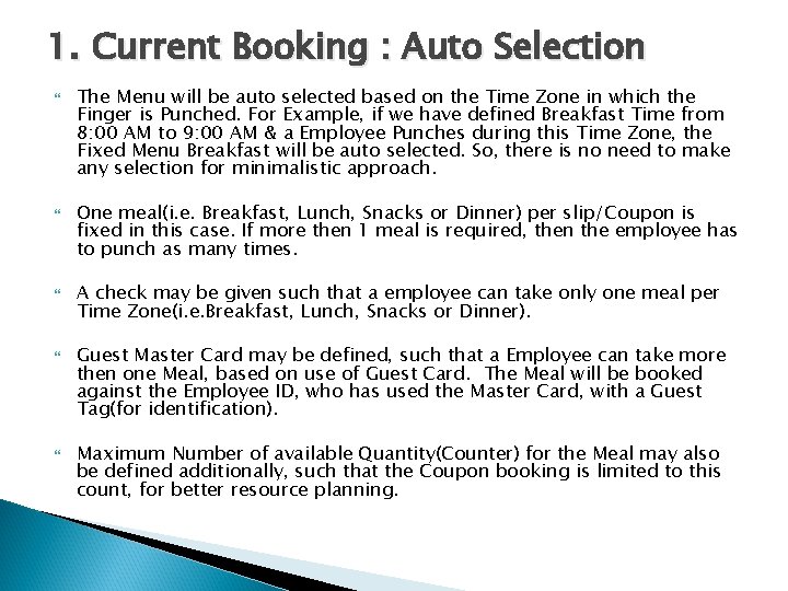 1. Current Booking : Auto Selection The Menu will be auto selected based on