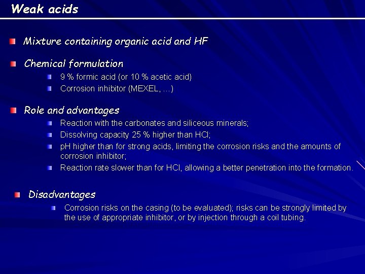 Weak acids Mixture containing organic acid and HF Chemical formulation 9 % formic acid