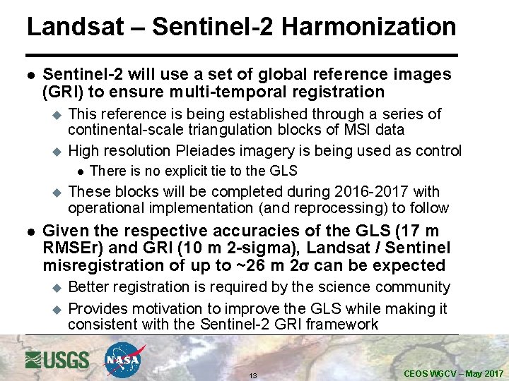 Landsat – Sentinel-2 Harmonization l Sentinel-2 will use a set of global reference images