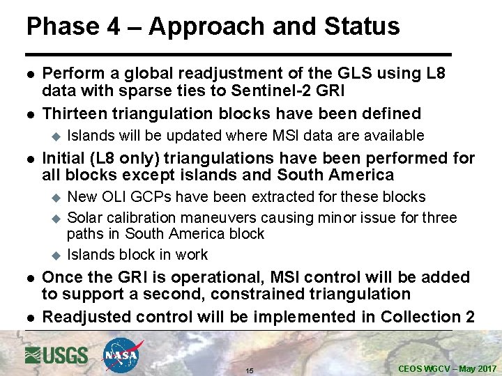Phase 4 – Approach and Status l l Perform a global readjustment of the